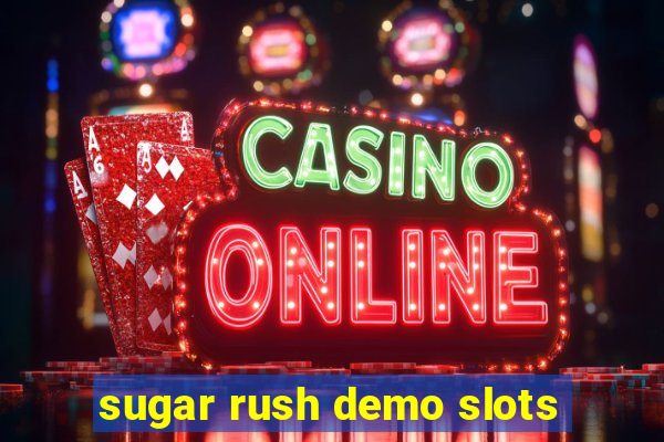 sugar rush demo slots